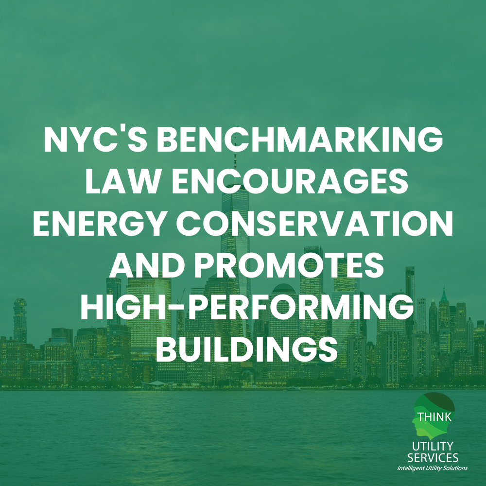 NYC's Benchmarking Law Encourages Energy Conservation and Promotes High-Performing Buildings