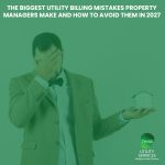 The-Biggest-Utility-Billing-Mistakes-Property-Managers-Make-and-How-to-Avoid-Them-in-2027